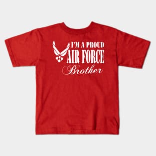 Best Gift for Army - I am a Proud Air Force Brother Kids T-Shirt